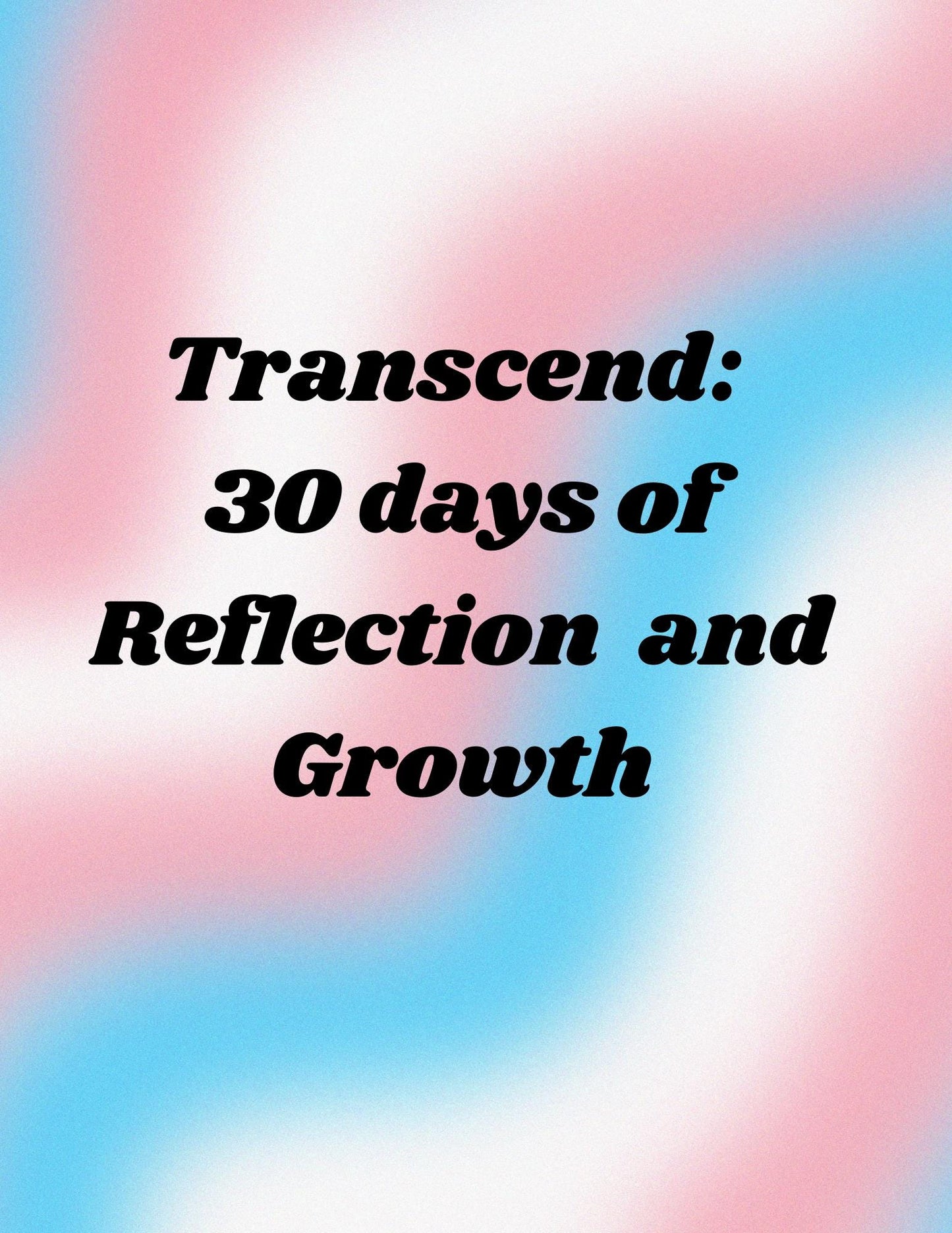 Transcend: 30 days of Reflection  and Growth